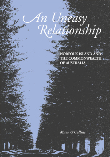 An Uneasy Relationship: Norfolk Island and the Commonwealth of Australia