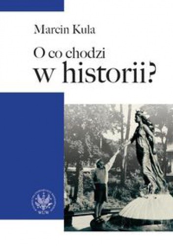 O co chodzi w historii