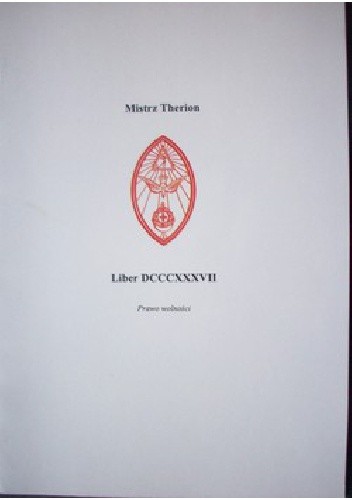 Mistrz Therion, Liber 837. Prawo wolność