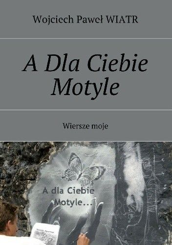 A dla ciebie motyle