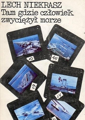 Tam, gdzie człowiek zwyciężył morze