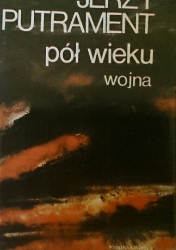 Pół wieku. Wojna