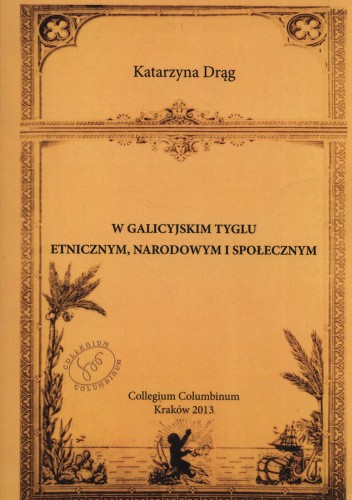 W galicyjskim tyglu etnicznym, narodowym i społecznym