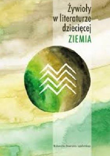 Żywioły w literaturze dziecięcej ZIEMIA
