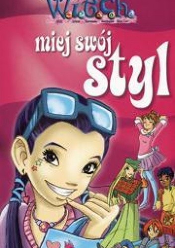 W.I.T.C.H. Miej swój styl