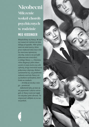 Nieobecni. Milczenie wokół chorób psychicznych w rodzinie