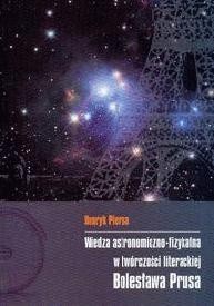 Wiedza astronomiczno-fizykalna w twórczości literackiej Bolesława Prusa
