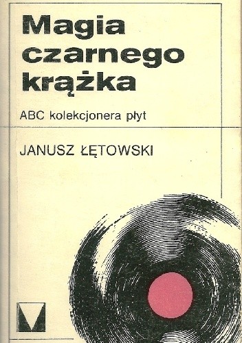 Magia czarnego krążka. ABC kolekcjonera płyt