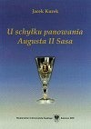 U schyłku panowania Augusta II Sasa. Z dziejów wewnętrznych Rzeczypospolitej (1729-1733)
