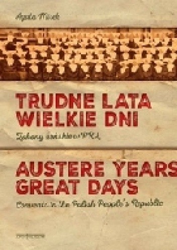 Trudne lata. Wielkie Dni. Zakony żeńskie w PRL