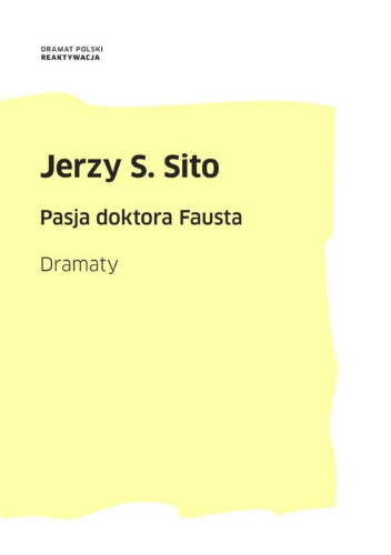 Pasja doktora Fausta. Dramaty