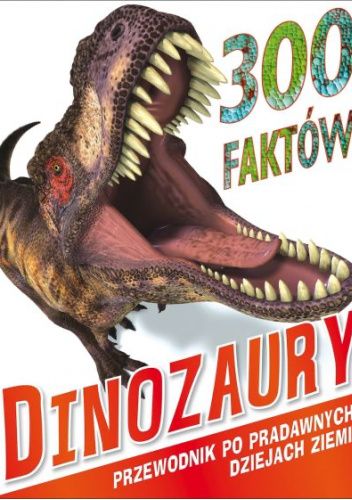 300 faktów Dinozaury