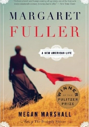Margaret Fuller: A New American Life