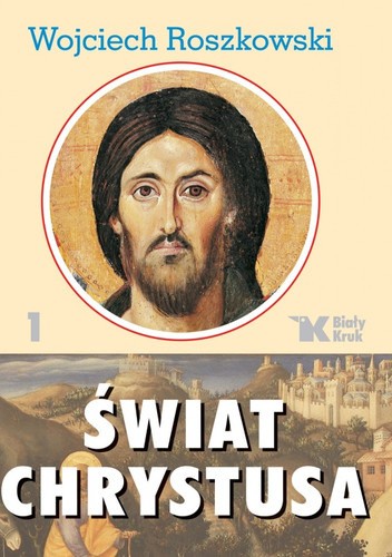 Świat Chrystusa tom 1