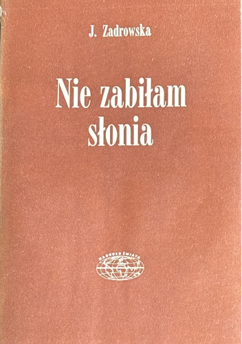 Nie zabiłam słonia