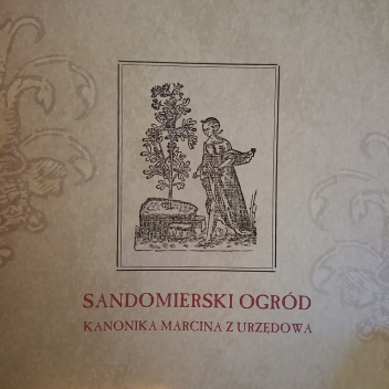 Sandomierski Ogórd kanonika Marcina z Urzędowa