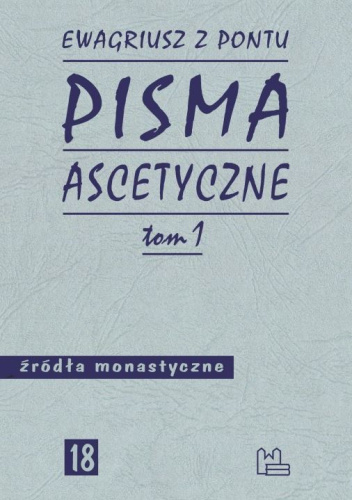 Pisma ascetyczne. Tom 1