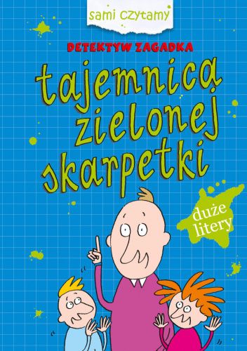 Detektyw Zagadka. Tajemnica zielonej skarpetki