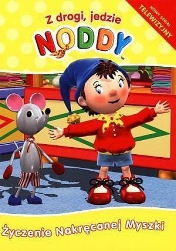Noddy. Życzenie nakręcanej myszki