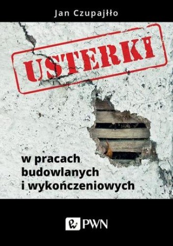 Usterki w pracach budowlanych i wykończeniowych. Część 1