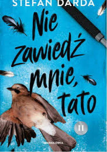 Nie zawiedź mnie, tato. Część druga