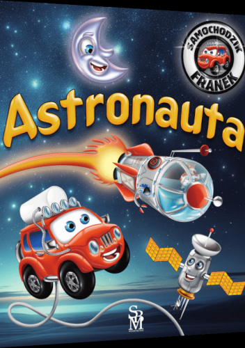 Samochodzik Franek. Astronauta