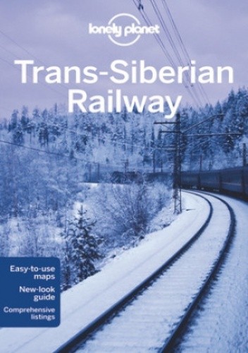 Trans-Siberian Railway (Kolej transsyberyjska). Przewodnik Lonely Planet