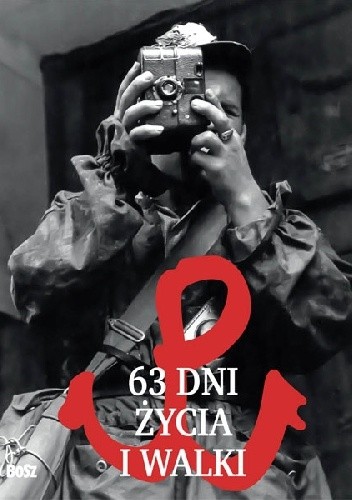 63 dni życia i walki