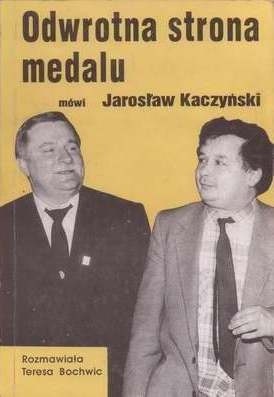 Odwrotna strona medalu: Z Jarosławem Kaczyńskim rozmawia Teresa Bochwic