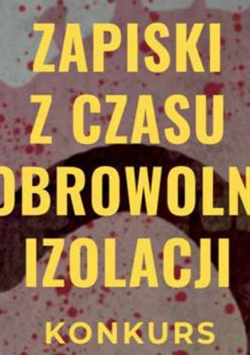 Zapiski z czasu dobrowolnej izolacji