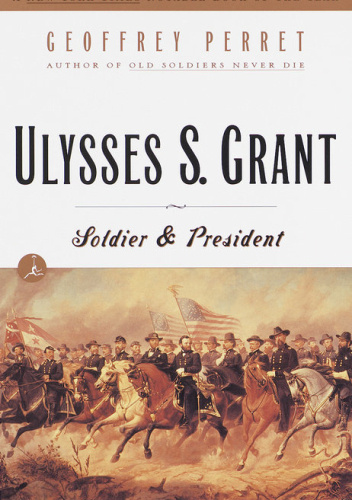 Ulysses S. Grant: Soldier & President