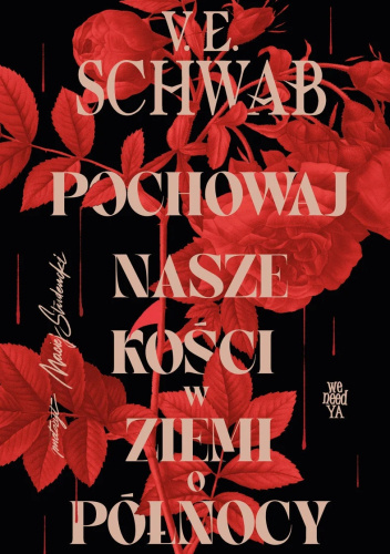 Pochowaj nasze kości w ziemi o północy