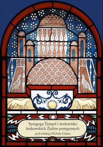 Synagoga Tempel i środowisko krakowskich Żydów postępowych