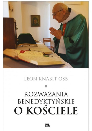 Rozważania benedyktyńskie o Kościele