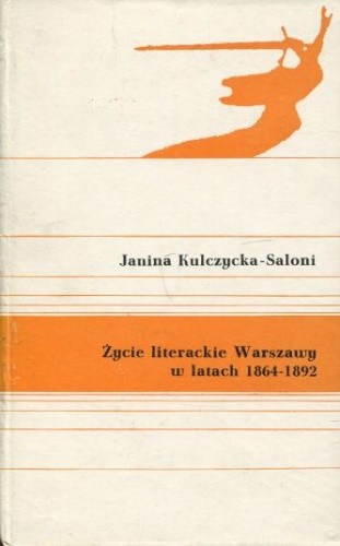 Życie literackie Warszawy w latach 1864-1892