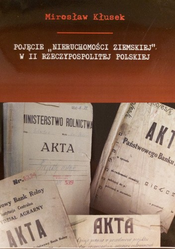 Pojęcie "nieruchomości ziemskiej" w II Rzeczypospolitej Polskiej