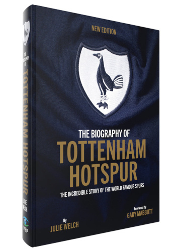 The Biography of Tottenham Hotspur