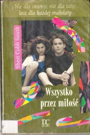Wszystko przez miłość