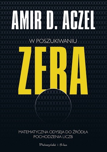 W poszukiwaniu zera. Matematyczna odyseja do źródła pochodzenia liczb
