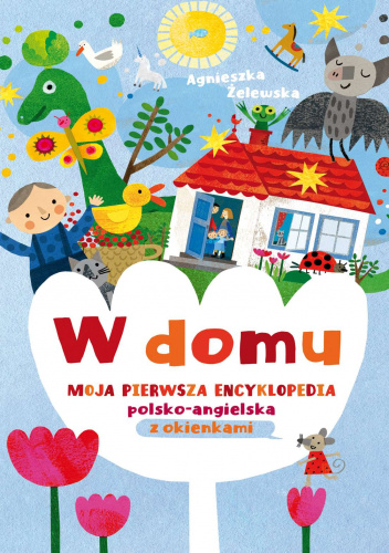 W domu. Moja pierwsza encyklopedia polsko-angielska z okienkami
