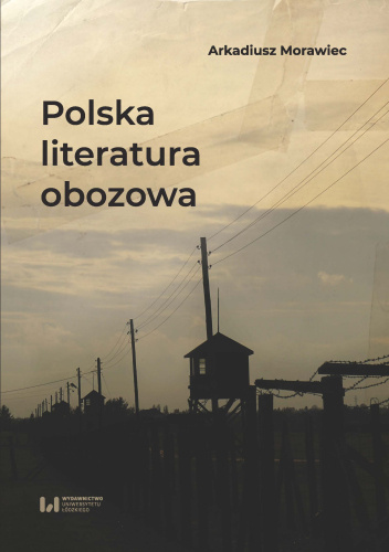Polska literatura obozowa. Rekonesans