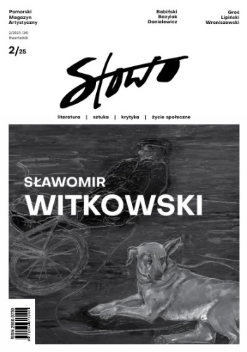 SŁOWO, nr 2(14)/2025, Pomorski Magazyn Artystyczny, Gdańsk