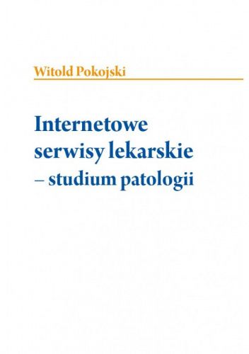 Internetowe serwisy lekarskie – studium patologii