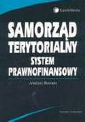 Samorząd terytorialny. System prawnofinansowy