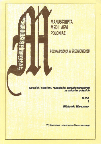 Kopiści i kolofony rękopisów średniowiecznych ze zbiorów polskich. Biblioteki Warszawy