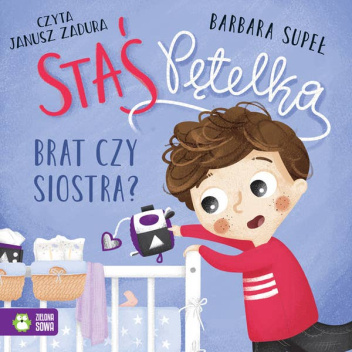 Staś Pętelka. Brat czy siostra?