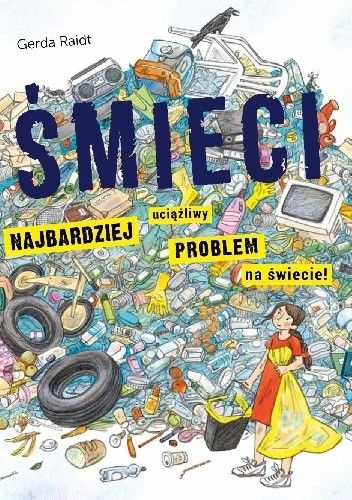 Śmieci. Najbardziej uciążliwy problem na świecie