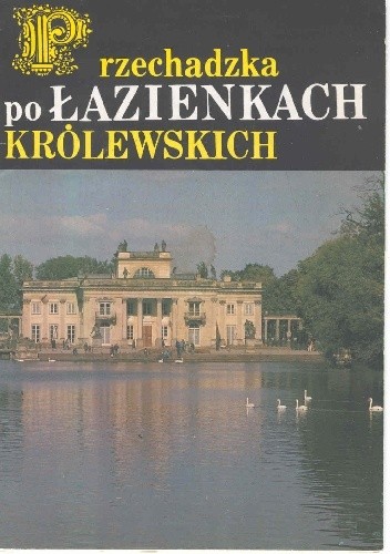 Przechadzka po Łazienkach Królewskich