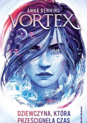 Vortex. Dziewczyna, która prześcignęła czas