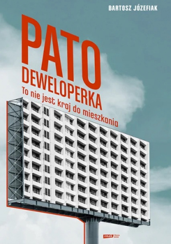Patodeweloperka. To nie jest kraj do mieszkania